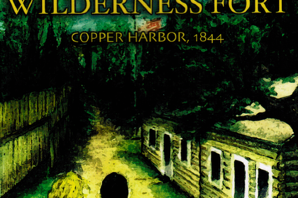 Cover of Home in a Wilderness Fort Two children looing at Fort Wilkins buildings